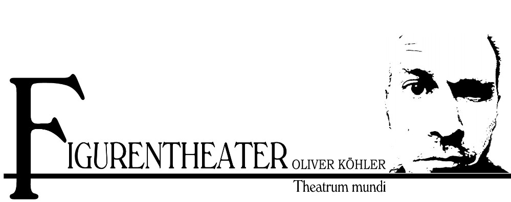 Theatrum mundi - Figurentheateroliverköhler